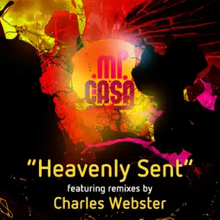 Mi Casa – Heavenly Sent (Remixes) Mi Casa – Heavenly Sent (Remixes)
