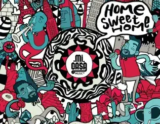 ALBUM: Mi Casa – Home Sweet Home Mi Casa – Home Sweet Home