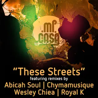 Mi Casa – These Streets (Remixes) Mi Casa – These Streets (Remixes)
