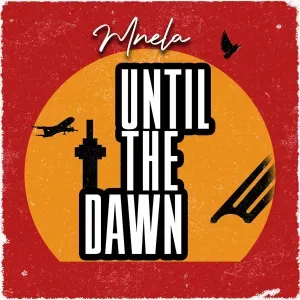 Mnela – Until the Dawn Mnela – Until the Dawn