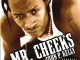 Mr. Cheeks – John P. Kelly