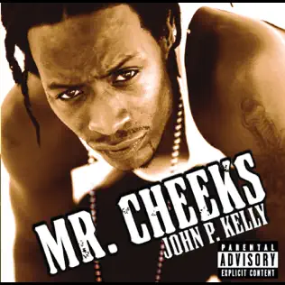 Mr. Cheeks – John P. Kelly Mr. Cheeks – John P. Kelly