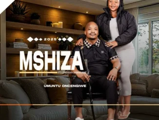 Mshiza ft. Londeka shangase /mudemude – Umuntu oncengiwe Mshiza – Umuntu oncengiwe ft. Londeka shangase mudemude