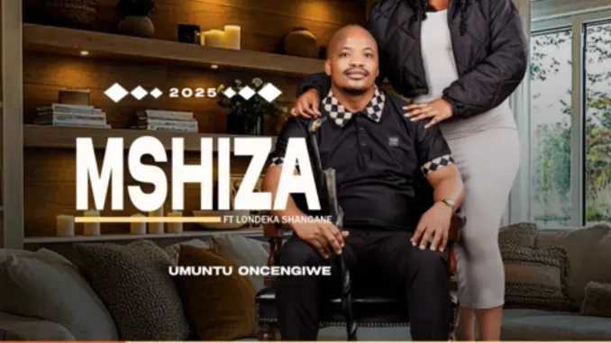 Mshiza – Umuntu oncengiwe ft. Londeka shangase mudemude Mshiza – Umuntu oncengiwe ft. Londeka shangase mudemude