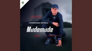 Mudemude – Ujikeleni Mudemude – Ujikeleni