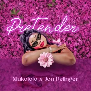 Mukololo – Pretender ft. Jon Delinger Mukololo – Pretender ft. Jon Delinger