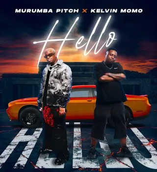 Murumba Pitch – Hello ft. Kelvin Momo Murumba Pitch – Hello ft. Kelvin Momo