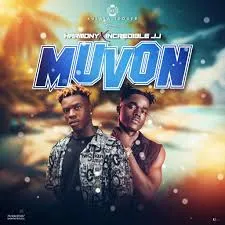 Muvon – Harmony ft Incredible JJ