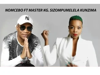 NOMCEBO – SIZOMPUMELELA KUNZIMA FT MASTER KG