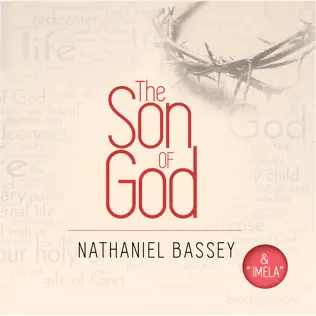 Nathaniel Bassey – The Son of God (& Imela) Nathaniel Bassey – The Son of God (& Imela)