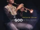 Nathaniel Bassey – This God Is Too Good