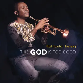 Nathaniel Bassey – This God Is Too Good Nathaniel Bassey – This God Is Too Good