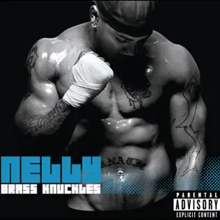 Nelly – Brass Knuckles (Bonus Track Version) Nelly – Brass Knuckles (Bonus Track Version)