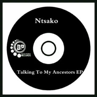 Ntsako – Talking To My Ancestors Ntsako – Talking To My Ancestors