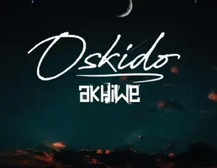 ALBUM: OSKIDO – Akhiwe OSKIDO – Akhiwe