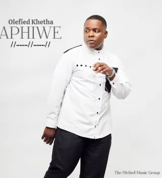 Olefied Khetha – Aphiwe Olefied Khetha – Aphiwe