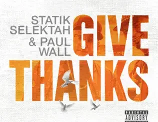 ALBUM: Paul Wall & Statik Selektah – Give Thanks Paul Wall & Statik Selektah – Give Thanks