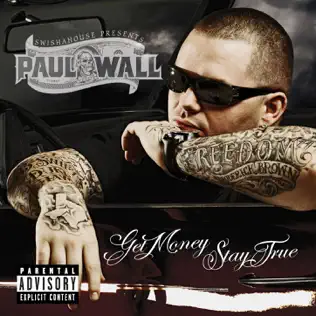 Paul Wall – Get Money Stay True Paul Wall – Get Money Stay True