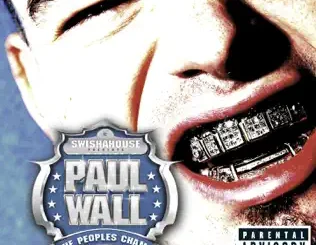 Paul Wall – The People's Champ
