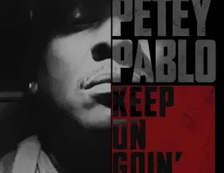 ALBUM: Petey Pablo – Keep on Goin' Petey Pablo – Keep on Goin'
