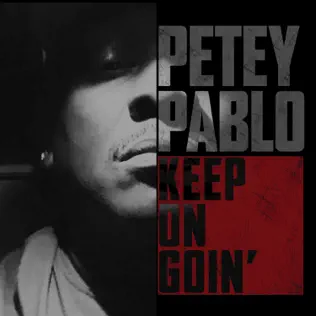 Petey Pablo – Keep on Goin' Petey Pablo – Keep on Goin'