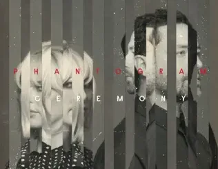 ALBUM: Phantogram – Ceremony Phantogram – Ceremony