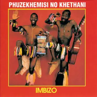 Phuzekhemisi & Khethani – Imbizo Phuzekhemisi & Khethani – Imbizo
