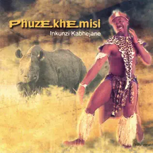 Phuzekhemisi – Inkunzi Kabhejane Phuzekhemisi – Inkunzi Kabhejane