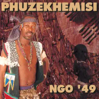Phuzekhemisi – Ngo '49 Phuzekhemisi – Ngo '49