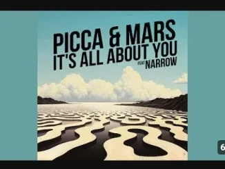 Picca ft Mars, Narrow – It’s All About You (Original Mix) Picca – It’s All About You (Original Mix) ft Mars, Narrow
