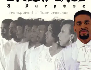 ALBUM: Purpose & Byron Cage – Transparent In Your Presence Purpose & Byron Cage – Transparent In Your Presence