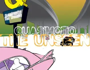 ALBUM: Quasimoto – The Unseen (Bonus Track Version) Quasimoto – The Unseen (Bonus Track Version)