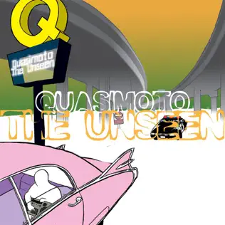 Quasimoto – The Unseen (Bonus Track Version) Quasimoto – The Unseen (Bonus Track Version)