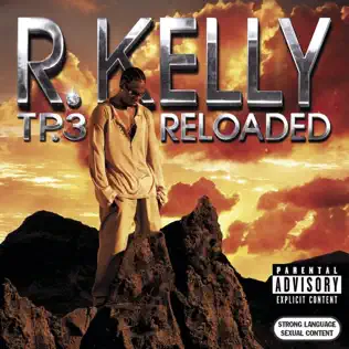 R. Kelly – TP.3 Reloaded R. Kelly – TP.3 Reloaded