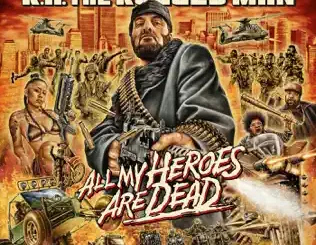ALBUM: R.A. the Rugged Man – All My Heroes Are Dead R.A. the Rugged Man – All My Heroes Are Dead