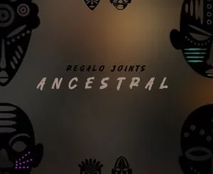 Ep: REGALO Joints - Ancestral REGALO Joints – Ancestral
