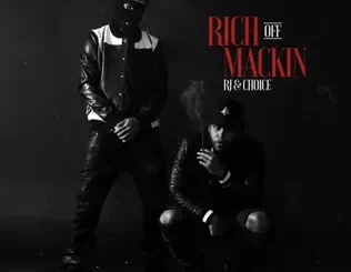 ALBUM: RJmrLA & Royce The Choice – Rich Off Mackin RJmrLA & Royce The Choice – Rich Off Mackin