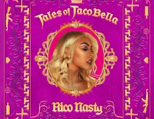 ALBUM: Rico Nasty – Tales of Tacobella Rico Nasty – Tales of Tacobella