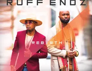 Ruff Endz – Rebirth