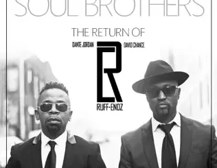 Ruff Endz – Soul Brothers