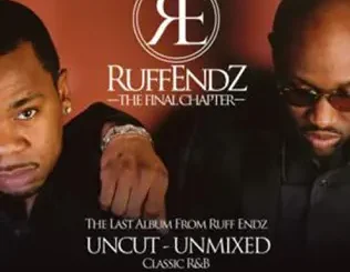 ALBUM: Ruff Endz – The Final Chapter Ruff Endz – The Final Chapter