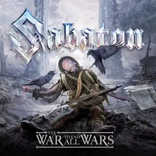 Sabaton – The War to End All Wars Sabaton – The War to End All Wars
