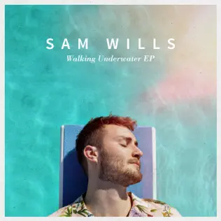 Sam Wills – Walking Underwater Sam Wills – Walking Underwater