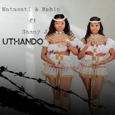 Sanele Jama – UTHANDO ft. Matamati & Mehlo