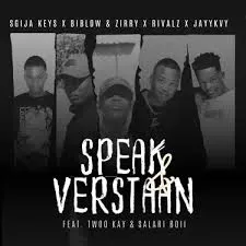 Sgija Keys – SPEAK & VERSTAAN ! Ft. Biblow, Zirry, Jayykvy, RIVALZ, Salary Boy & Twoo Kayy