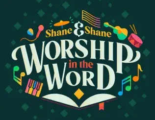 ALBUM: Shane & Shane & Kingdom Kids – Worship in the Word (Live) Shane & Shane & Kingdom Kids – Worship in the Word (Live)