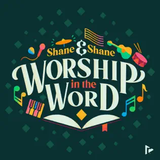 Shane & Shane & Kingdom Kids – Worship in the Word (Live) Shane & Shane & Kingdom Kids – Worship in the Word (Live)