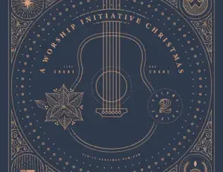 ALBUM: Shane & Shane – A Worship Initiative Christmas, Vol. 2 Shane & Shane – A Worship Initiative Christmas, Vol. 2