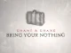 Shane & Shane – Bring Your Nothing
