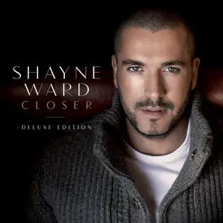 Shayne Ward – Closer (Deluxe Edition) Shayne Ward – Closer (Deluxe Edition)